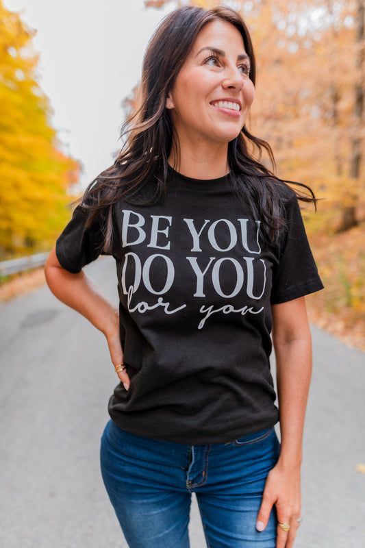 Be You Do You Graphic Tee